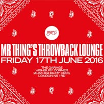 Mr Thing's Throwback Lounge at The Garage on Friday 17th June 2016