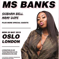 Ms Banks at Oslo Hackney on Monday 20th May 2019