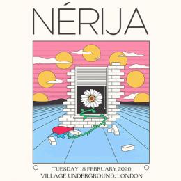 Nerija at Village Underground on Tuesday 18th February 2020