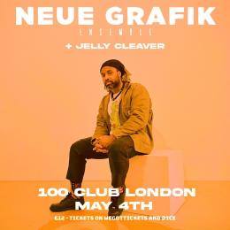 Neue Grafik Ensemble at 100 Club on Thursday 4th May 2023