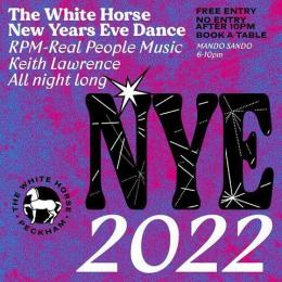New Years Eve Dance at White Horse Peckham on Saturday 31st December 2022