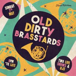 OLD DIRTY BRASSTARDS at The Blues Kitchen Brixton on Sunday 7th May 2023