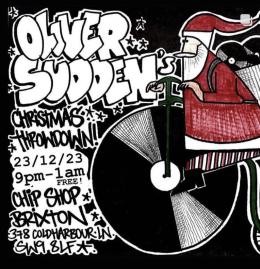 Oliver Sudden&#039;s Christmas Throwdown at Chip Shop BXTN on Saturday 23rd December 2023