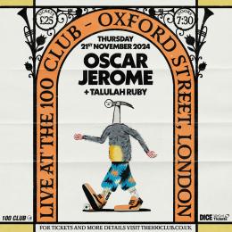 Oscar Jerome at 100 Club on Thursday 21st November 2024