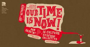 Our Time Is Now! at Goldsmiths Students Union on Saturday 25th October 2025