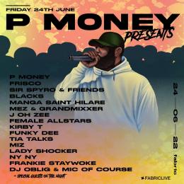 P Money Presents... at Fabric on Friday 24th June 2022