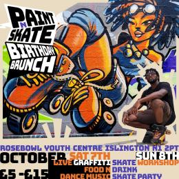 PAINT N SKATE BIRTHDAY BRUNCH at Rose Bowl Youth Centre on Saturday 7th October 2023