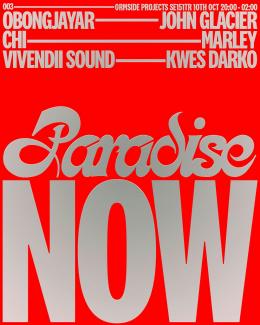 Paradise Now at Ormside Projects on Thursday 10th October 2024