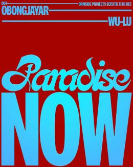Paradise Now at Ormside Projects on Friday 13th December 2024