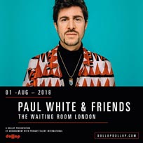 Paul White at The Waiting Room on Wednesday 1st August 2018