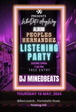 PEOPLES HERNANDEZ LISTENING PARTY at Love on Thursday 16th May 2024