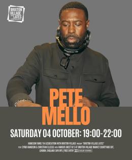 Pete Mello at Brixton Village on Saturday 4th October 2025