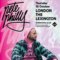 Pete Philly at The Lexington on Thursday 18th October 2018