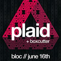 Plaid at Bloc on Thursday 16th June 2016