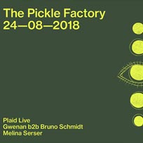 Plaid at Pickle Factory on Friday 24th August 2018