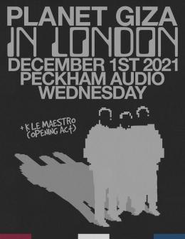 Planet Giza at Peckham Audio on Wednesday 1st December 2021