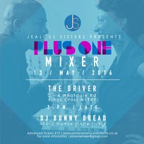 Plus One Mixer at The Driver on Friday 13th May 2016