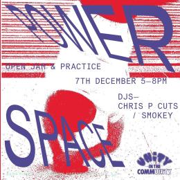 POWER SPACE at The Bath House on Sunday 7th December 2025