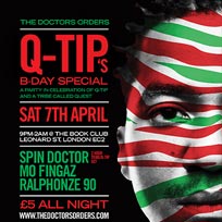 Q-Tip’s B-Day Special at Book Club on Saturday 7th April 2018