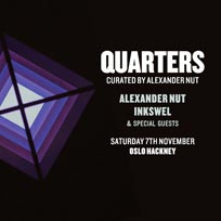 Quarters at Oslo Hackney on Saturday 7th November 2015