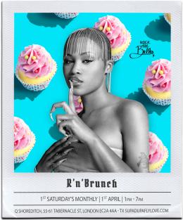 R&#039;n&#039;Brunch Party ™ x Bottomless at Q Shoreditch on Saturday 1st April 2023