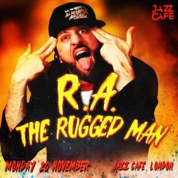 R.A The Rugged Man at Jazz Cafe on Monday 20th November 2023