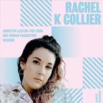 Rachel K Collier at The Waiting Room on Wednesday 29th May 2019