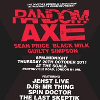 Random Axe at Scala on Thursday 20th October 2011