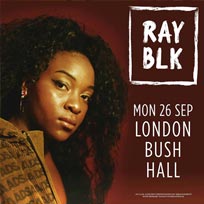 Ray Blk at Bush Hall on Monday 26th September 2016