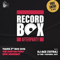 Recordbox Afterparty at The Hoxton Pony on Thursday 3rd November 2016