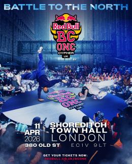 Red Bull BC One Cypher UK at Shoreditch Town Hall on Saturday 11th April 2026