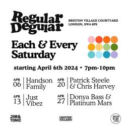 Regular Degular at Brixton Village on Saturday 13th April 2024