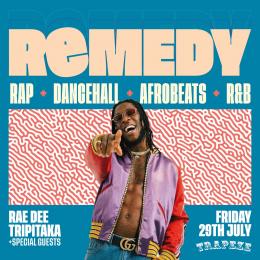 Remedy at Trapeze on Friday 29th July 2022
