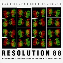 Resolution 88 at Mau Mau Bar on Thursday 21st February 2019