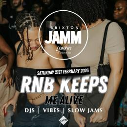 RNB KEEPS ME ALIVE at Brixton Jamm on Saturday 21st February 2026
