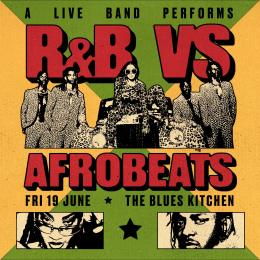 RnB vs Afrobeats at The Blues Kitchen Brixton on Friday 19th June 2026