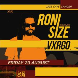 Roni Size at Jazz Cafe on Friday 29th August 2025