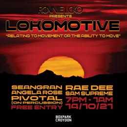 Ronnie Loko presents Lokomotive at Boxpark Croydon on Thursday 14th October 2021