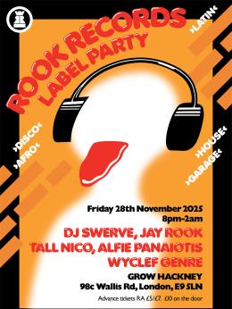 ROOK RECORDS LABEL PARTY at Grow Hackney on Friday 28th November 2025