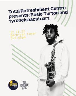 Rosie Turton and Tyroneisaacstuart at Barbican on Saturday 12th November 2022