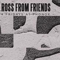 Ross from Friends at Phonox on Friday 25th October 2019