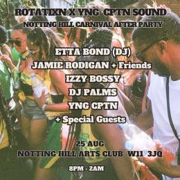 ROTATIXN X YNG CPTN SOUND at Notting Hill Arts Club on Sunday 25th August 2024