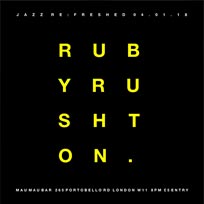 Jazz RE:Freshed w/ Ruby Rushton at Mau Mau Bar on Thursday 4th January 2018