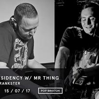 Russ Ryan & Mr Thing at Pop Brixton on Saturday 15th July 2017