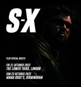 S-X at HERE at Outernet on Friday 21st October 2022