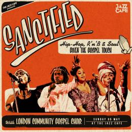 Sanctified at Jazz Cafe on Sunday 5th May 2024
