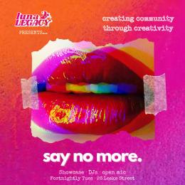 Say No More at 26 Leake St on Tuesday 18th October 2022