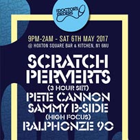 Scratch Perverts at Hoxton Square Bar & Kitchen on Saturday 6th May 2017