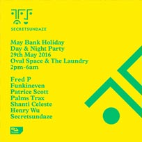 Secretsundaze Night at Oslo Hackney on Sunday 29th May 2016