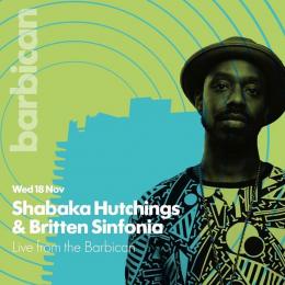Shabaka Hutchings & Britten Sinfonia at Barbican on Wednesday 18th November 2020